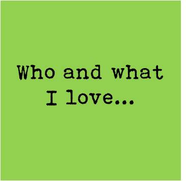 who-and-what-i-love.jpg